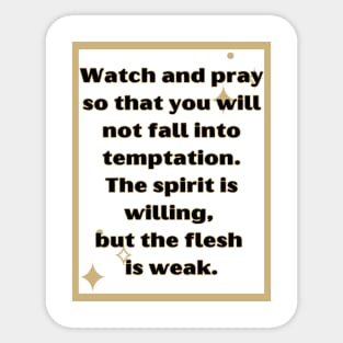 Watch and Pray Sticker